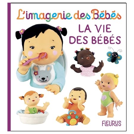 L' imagerie des bébés; La vie des bébés