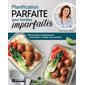 Planification parfaite pour familles imparfaites : Meal prep pas compliqué pour économiser