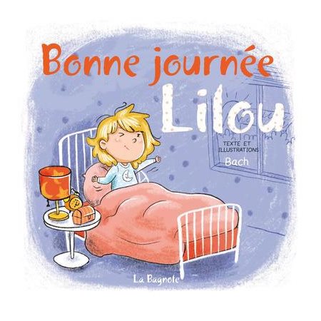 Bonne journée, Lilou !