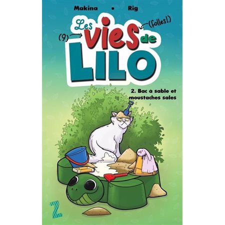 Les vies de Lilo #2 Bac à sable et moustaches sales