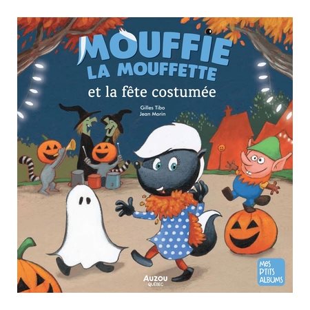 Mouffie la mouffette et la fête costumée