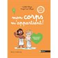 Mon corps m'appartient ! : respect, intimité, consentement, parlons-en