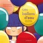 Les ballons d'eau; Une histoire hypersensible