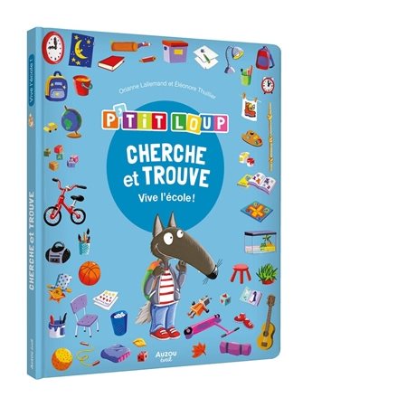 P'tit Loup : Cherche et trouve, Vive l'école!