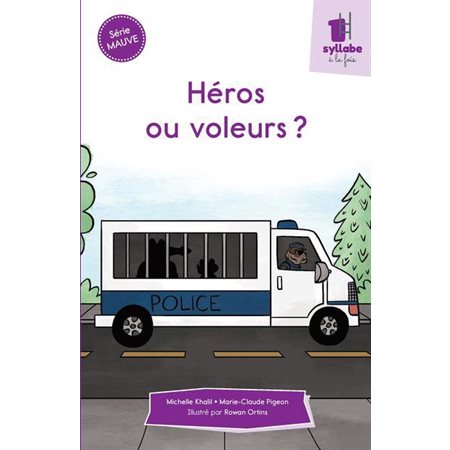 Héros ou voleurs?