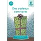 Des cadeaux carnivores