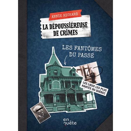 La dépoussiéreuse de crimes; les fantômes du passé