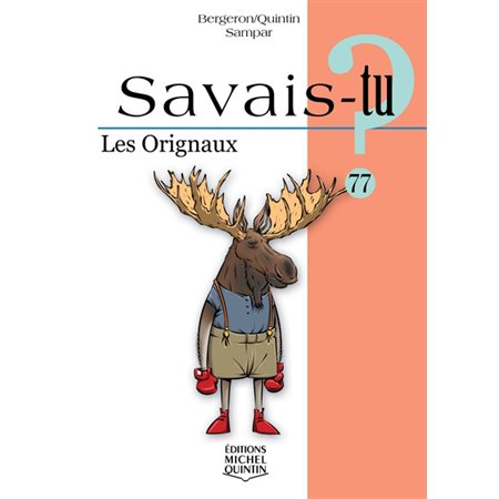 Savais-tu?;Les orignaux