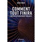 Comment tout finira (astrophysiquement parlant)