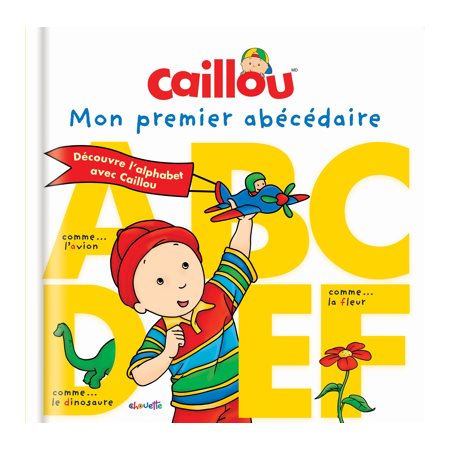 Caillou. Mon premier abécédaire