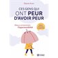 Ces gens qui ont peur d''avoir peur