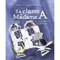 La classe de Madame A