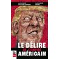 Le délire de l''empire américain