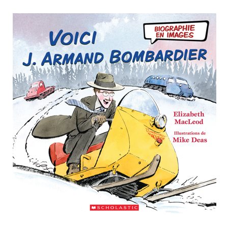 Voici J. Armand Bombardier