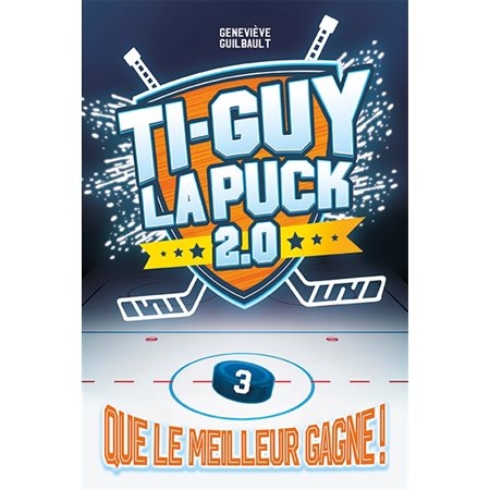 Ti-Guy la puck 2.0 #3; Que le meilleur gagne !