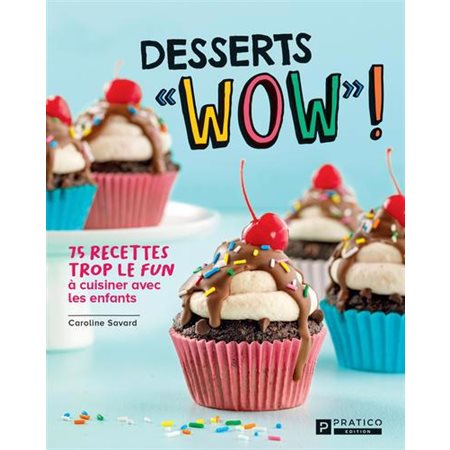 Desserts «WOW»!