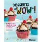 Desserts «WOW»!