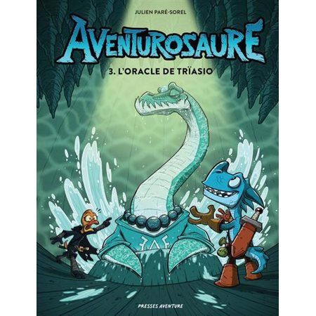 Aventurosaure #3; L' oracle de Trïasio