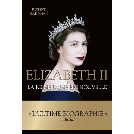 Elizabeth II #1; La reine d'une nouvelle ère