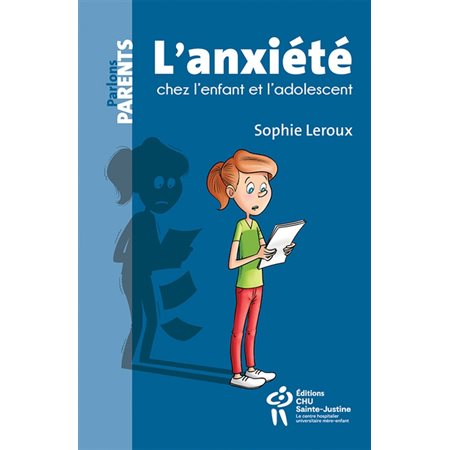 L' anxiété chez l''enfant et l''adolescent