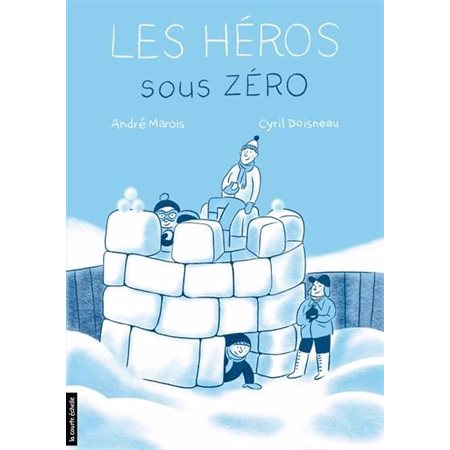 Les héros sous zéro