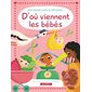 D'où viennent les bébés ?, Mon grand livre de réponses