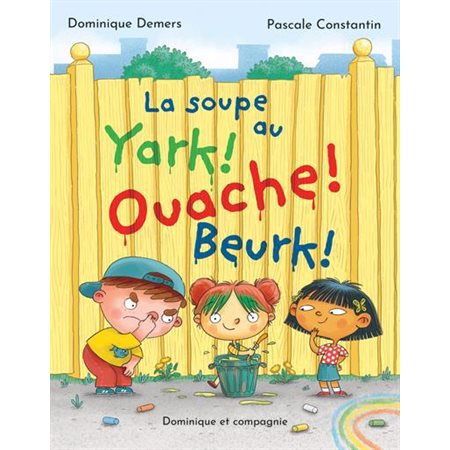 La soupe au Yark! Ouache! Beurk!