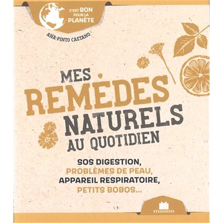 Mes remèdes naturels au quotidien