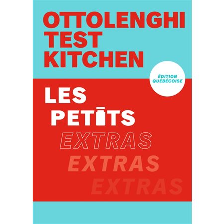 Ottolenghi Test Kitchen Les petits extras