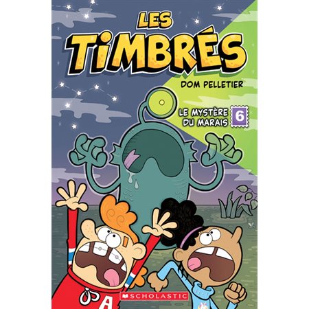 Les timbrés #6 Le mystère du marais