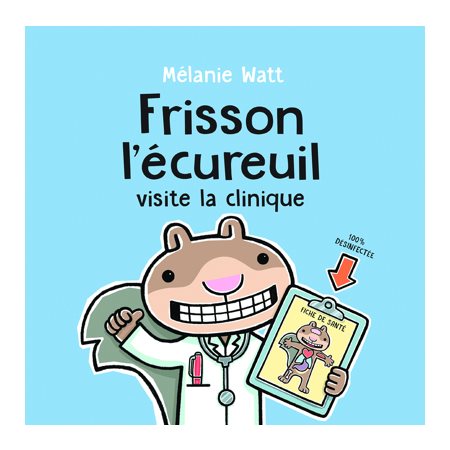 Frisson l’écureuil visite la clinique