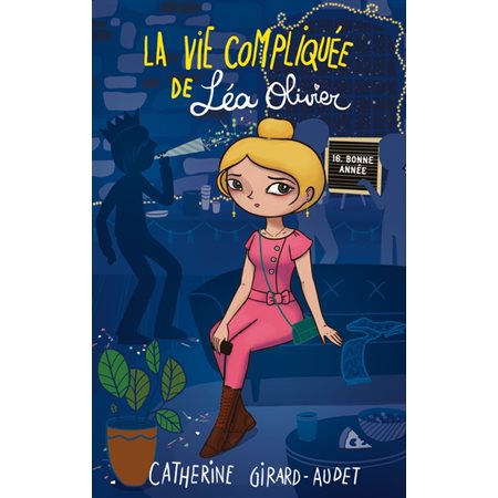 La vie compliquée de Léa Olivier #16 Bonne année!