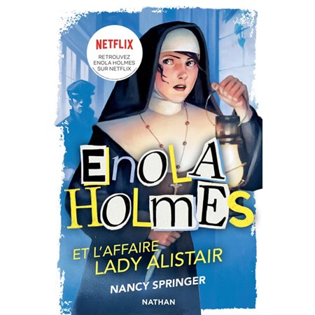 Enola Holmes et l''affaire lady Alistair
