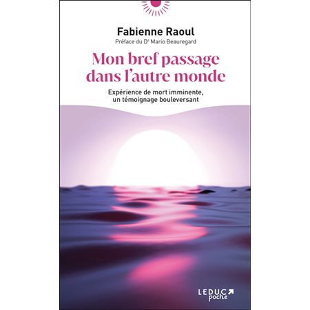 Mon bref passage dans l''autre monde