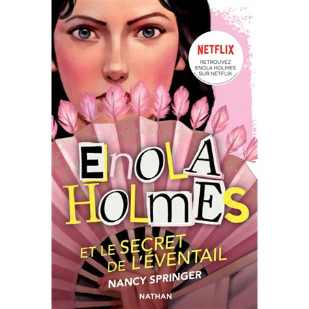 Les enquêtes d'Enola Holmes #4 Enola Holmes et le secret de l'éventail