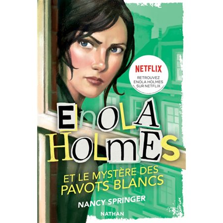 Les enquêtes d'Enola Holmes #3 Enola Holmes et le mystère des pavots blancs