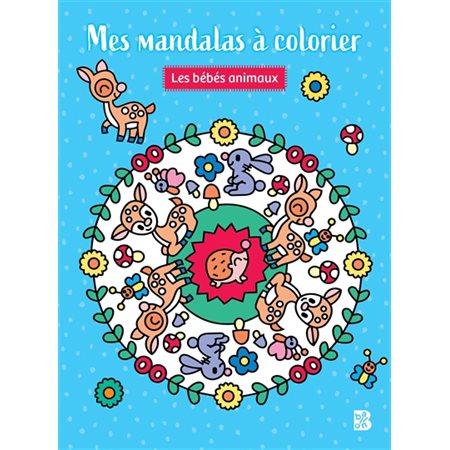 Mes mandalas à colorier Les bébés animaux