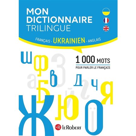 Mon dictionnaire trilingue français, ukrainien, anglais