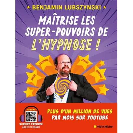 Maîtrise les super-pouvoirs de l'hypnose !