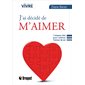 J'ai décidé de m'aimer