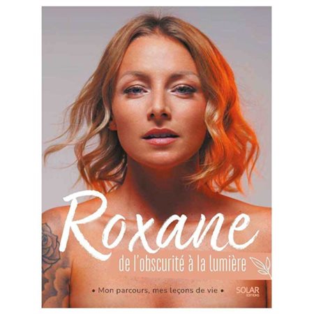 Roxane de l'obscurité à la lumière