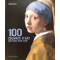 100 oeuvres d''art qu'il faut avoir vues