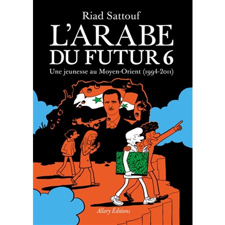 L'Arabe du futur #6 Une jeunesse au Moyen-Orient (1994-2011)