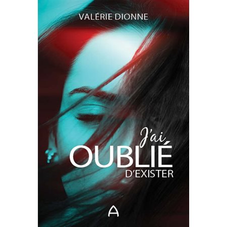 J''ai oublié d''exister