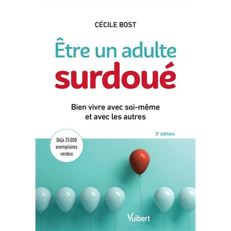 Etre un adulte surdoué : bien vivre avec soi-même et avec les autres