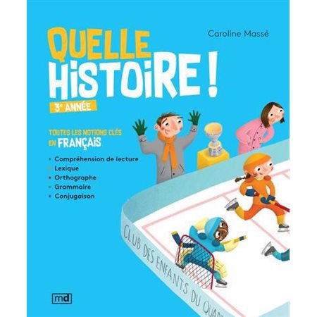 Quelle histoire ! 3e année