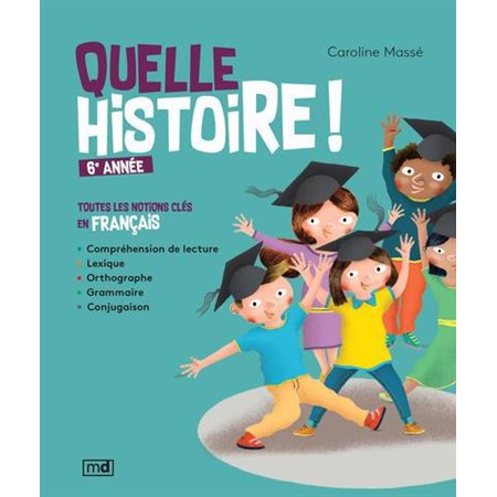 Quelle histoire ! 6e année