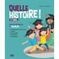 Quelle histoire ! 6e année