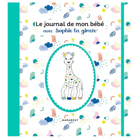 Le journal de mon bébé avec Sophie la girafe