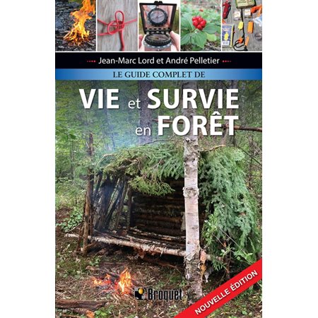 Le guide complet de vie et survie en forêt